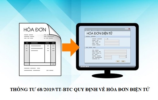THÔNG TƯ 68/2019/TT-BTC QUY ĐỊNH VỀ HÓA ĐƠN ĐIỆN TỬ